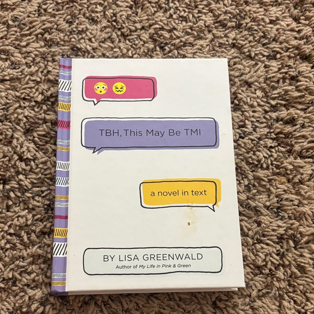 TBH, This May Be TMI Book by Lisa Greenwald